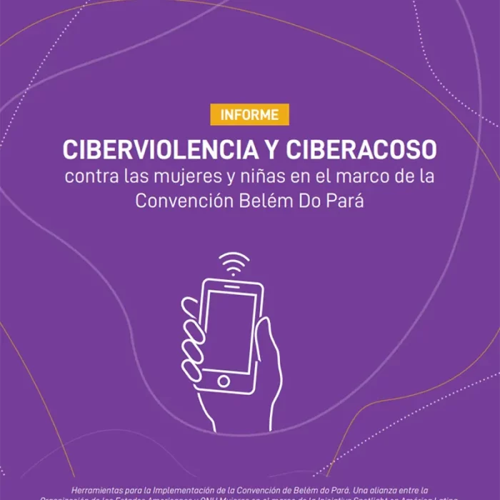Informe Ciberviolencia y Ciberacoso contra las mujeres y niñas en el marco de la Convención Belém