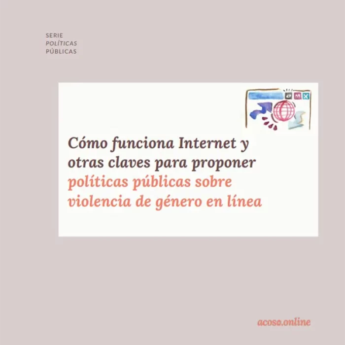 Cómo funciona Internet y otras claves para proponer políticas públicas sobre violencia de género en línea