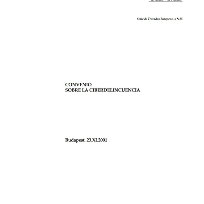 Convenio de Budapest. (Convenio sobre la ciberdelincuencia) Consejo de Europa de 23 de Noviembre 2001