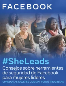 Guía sobre Herramientas de seguridad de Facebook. Consejos para mujeres líderes