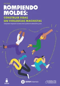 Rompiendo moldes construir vidas sin violencias machistas